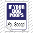 If Your Dog Poops Novelty Rectangle Sticker Decal Small