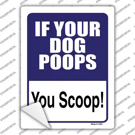 If Your Dog Poops Novelty Rectangle Sticker Decal Small