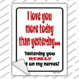 I Love You More Today Novelty Rectangle Sticker Decal