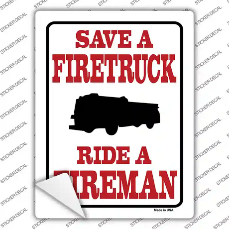 Save Firetruck Ride Fireman Novelty Rectangle Sticker Decal Small