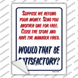 Would That Be Satisfactory Novelty Rectangle Sticker Decal