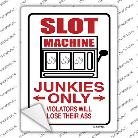 Slot Machine Junkies Only Novelty Rectangle Sticker Decal