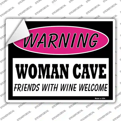 Woman Cave Friends With Wine Welcome Novelty Rectangle Sticker Decal Small