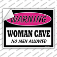 Woman Cave No Men Allowed Novelty Rectangle Sticker Decal