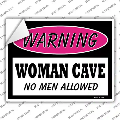 Woman Cave No Men Allowed Novelty Rectangle Sticker Decal Small