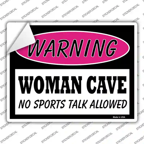 Woman Cave No Sports Talk Novelty Rectangle Sticker Decal Small