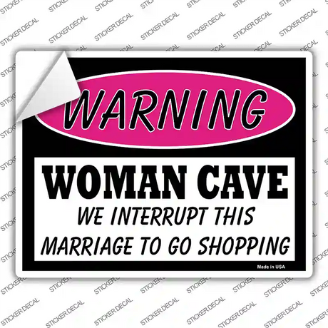 Woman Cave We Interrupt This Marriage Novelty Rectangle Sticker Decal Small