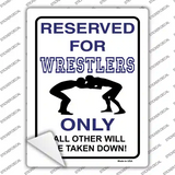 Reserved For Wrestlers Only Novelty Rectangle Sticker Decal