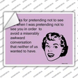 Thanks For Pretending Novelty Rectangle Sticker Decal