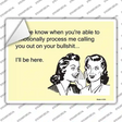 Let Me Know When Novelty Rectangle Sticker Decal