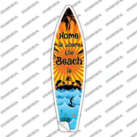 Home Is Beach Novelty Surfboard Sticker Decal Small