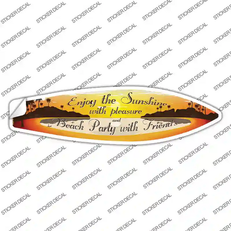 Enjoy The Sunshine Novelty Surfboard Sticker Decal Small