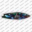 Live Love Relax Novelty Surfboard Sticker Decal Small