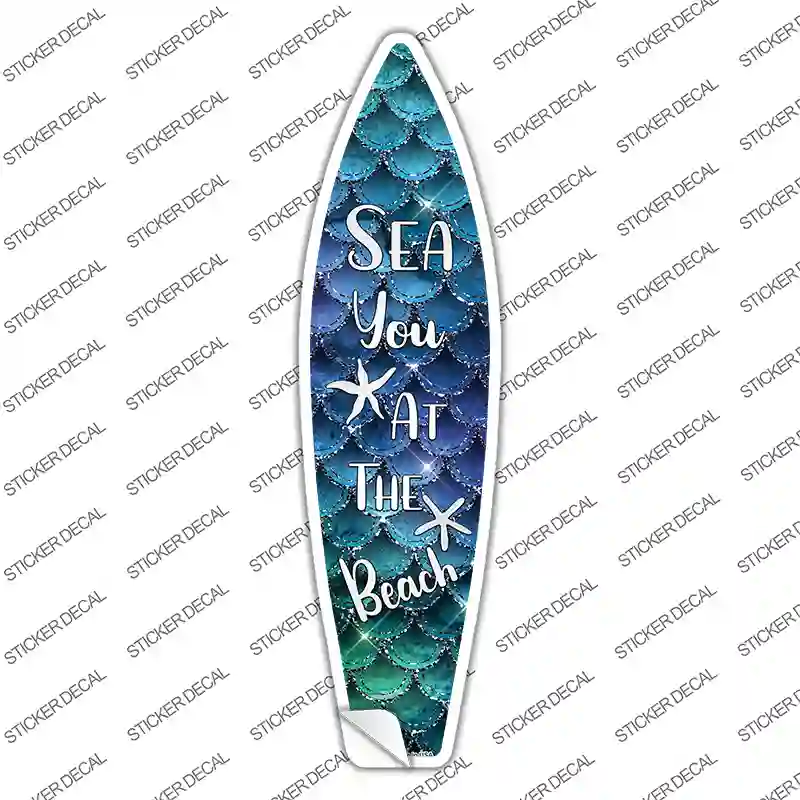 Sea You at the Beach Novelty Surfboard Sticker Decal Small