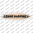 Gone Surfing Novelty Surfboard Sticker Decal Small