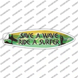 Save A Wave Ride A Surfer Novelty Surfboard Sticker Decal Small