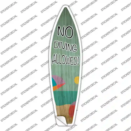 No Diving Allowed Novelty Surfboard Sticker Decal Small