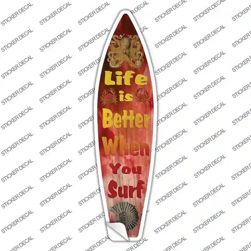 Life Is Better When Your Surf Red Novelty Surfboard Sticker Decal