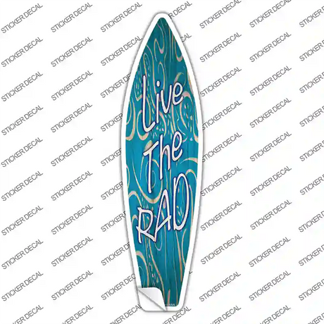 Live The Rad Novelty Surfboard Sticker Decal Small