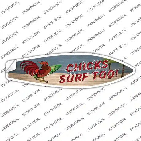 Chicks Surf Too Novelty Surfboard Sticker Decal Small