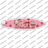 Love More Worry Less Novelty Surfboard Sticker Decal Small