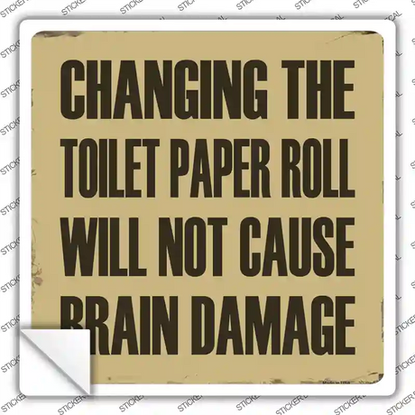 Changing Toilet Paper Novelty Square Sticker Decal