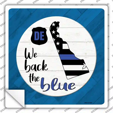 Delaware Back The Blue Novelty Square Sticker Decal Small