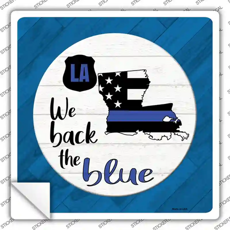 Louisiana Back The Blue Novelty Square Sticker Decal Small