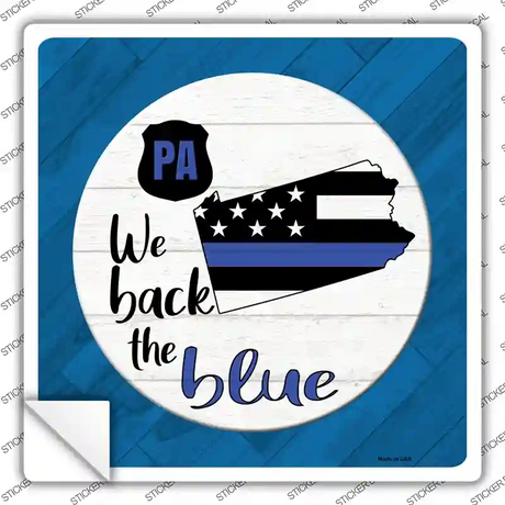 Pennsylvania Back The Blue Novelty Square Sticker Decal Small