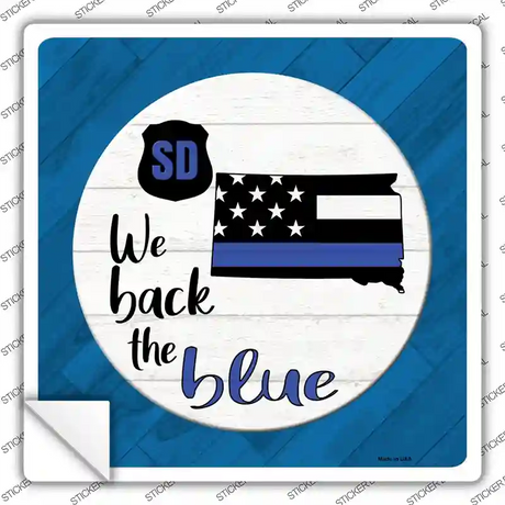 South Dakota Back The Blue Novelty Square Sticker Decal Small