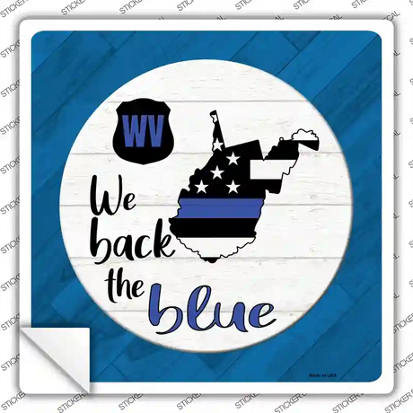 West Virginia Back The Blue Novelty Square Sticker Decal Small