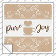 Coffee Pure Joy Novelty Square Sticker Decal Small