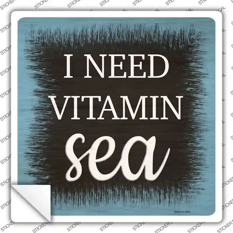 I Need Vitamin Sea Novelty Square Sticker Decal