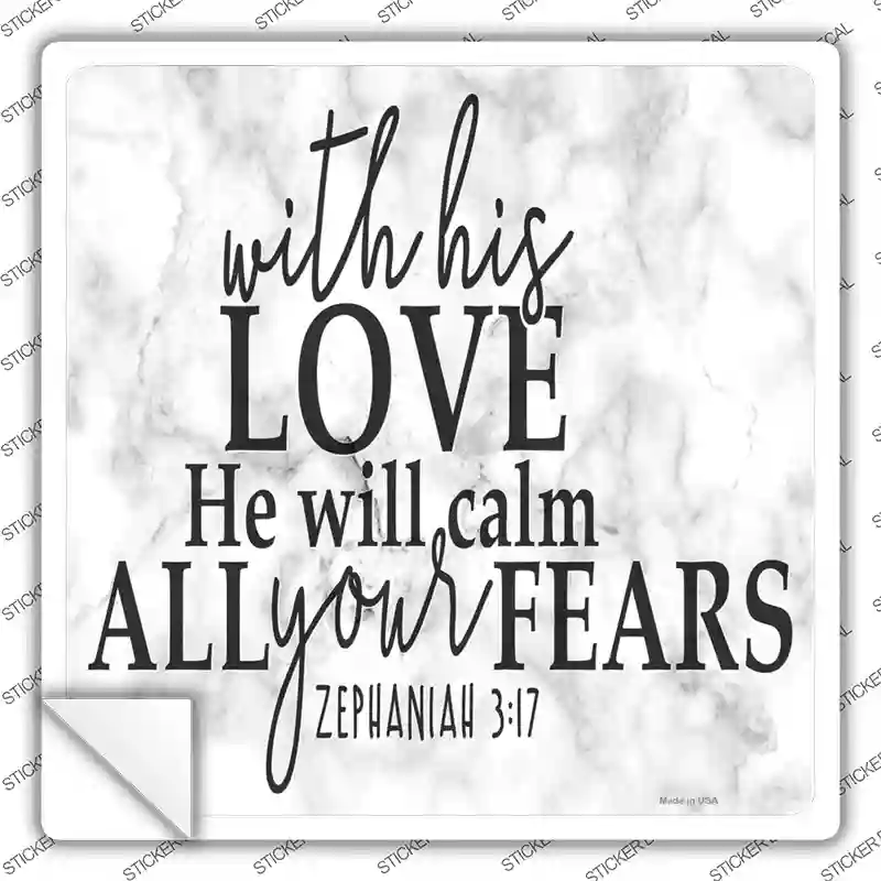 Calm All Your Fears Novelty Square Sticker Decal