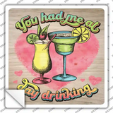Had Me at Drinking Novelty Square Sticker Decal