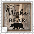 Dont Wake The Bear Novelty Square Sticker Decal Small