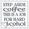 Step Aside Coffee Novelty Square Sticker Decal Small