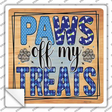 Paws Off My Treats Novelty Square Sticker Decal Small