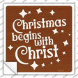 Christmas Begins with Christ Novelty Square Sticker Decal Small