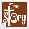 True Story Nativity Grotto Novelty Square Sticker Decal Small