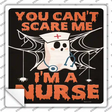 Cant Scare Me Im a Nurse Novelty Square Sticker Decal Small