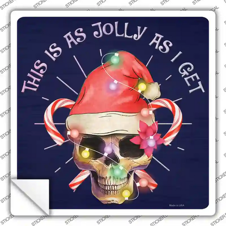 As Jolly As I Get Novelty Square Sticker Decal Small