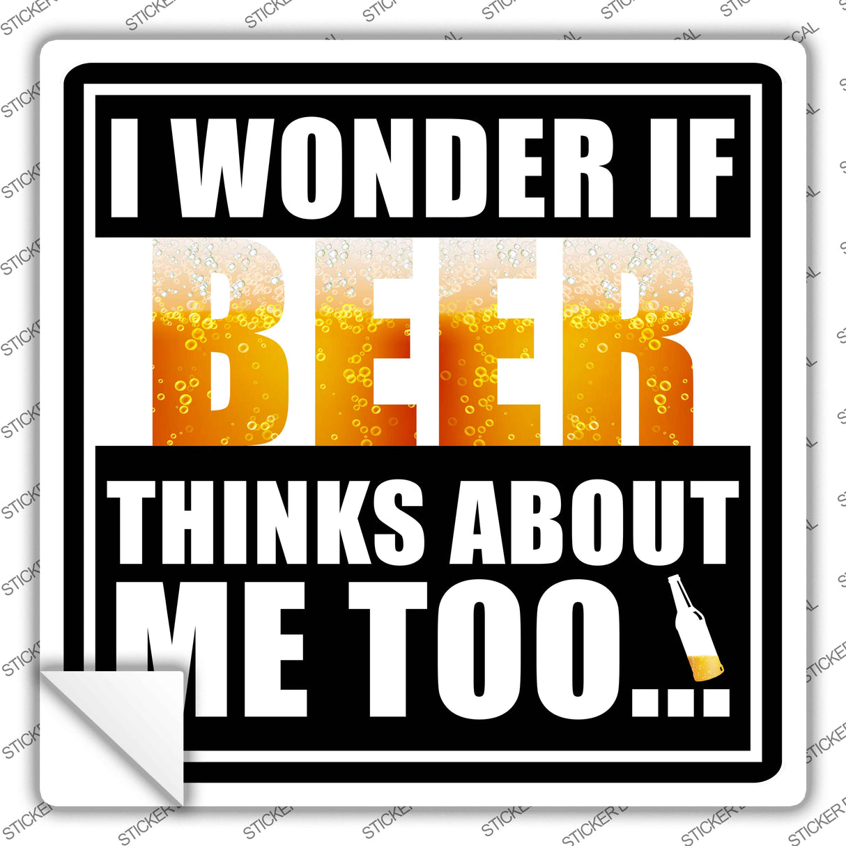 I Wonder If Beer Novelty Square Sticker Decal SQ-1649s