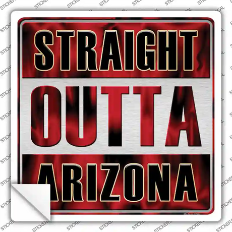 Straight Outta Arizona Novelty Square Sticker Decal Small