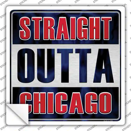 Straight Outta Chicago Blue Novelty Square Sticker Decal Small