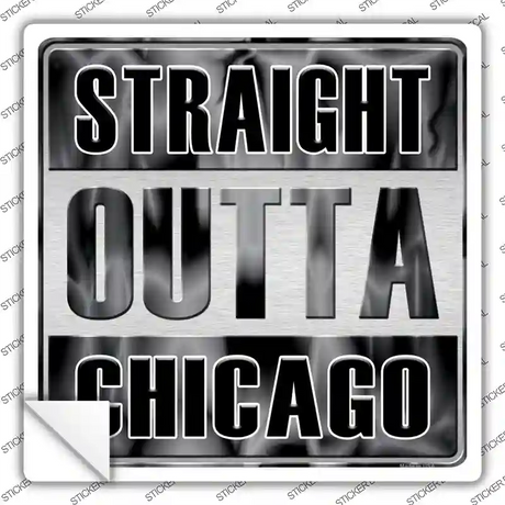 Straight Outta Chicago Gray Novelty Square Sticker Decal Small