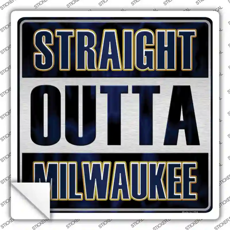 Straight Outta Milwaukee Novelty Square Sticker Decal Small