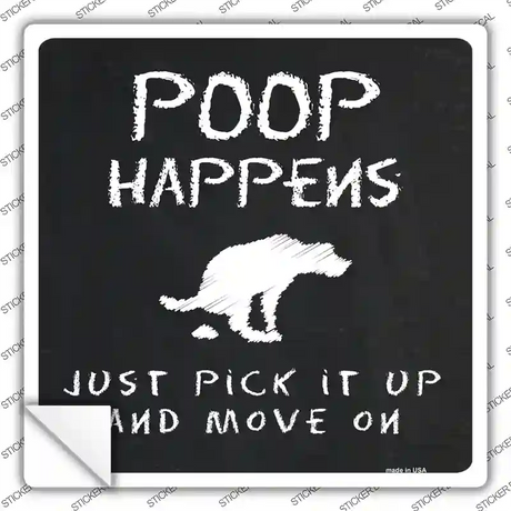 Poop Happens Dog Novelty Square Sticker Decal Small