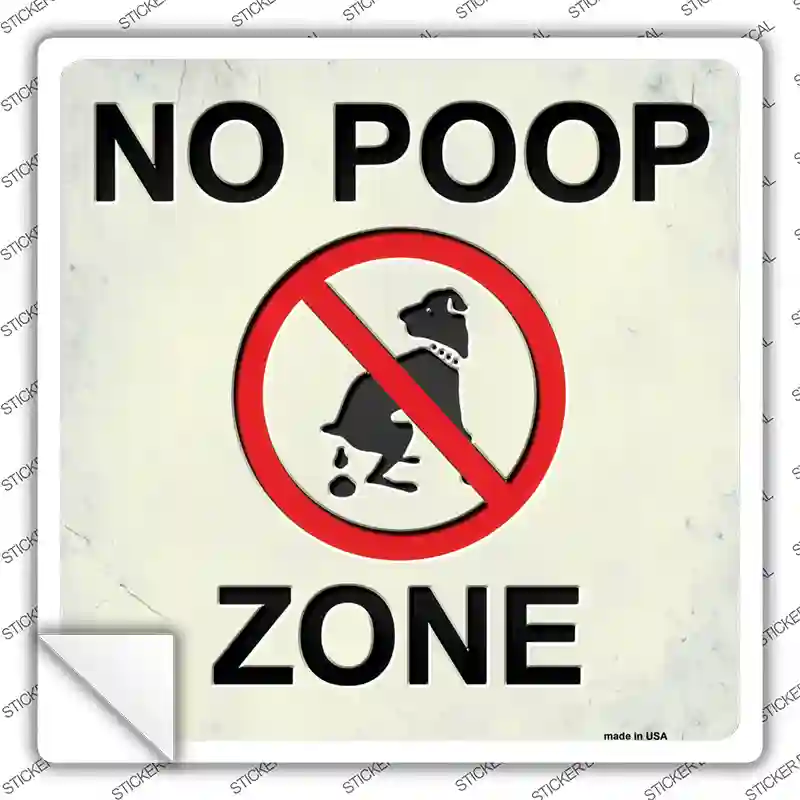 No Poop Zone Novelty Square Sticker Decal