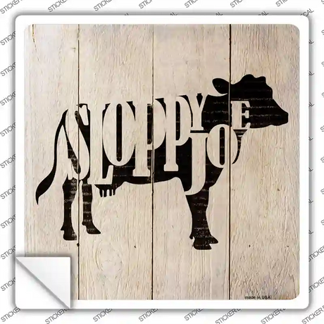 Cows Make Sloppy Joes Novelty Square Sticker Decal Small